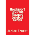 Brocksport USA The Maynard Junebug Series: Brocksport USA The Maynard Junebug Series