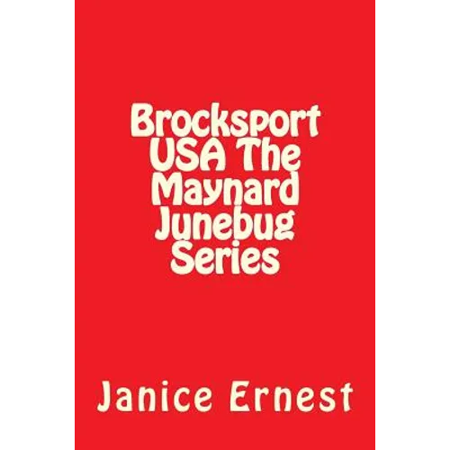 Brocksport USA The Maynard Junebug Series: Brocksport USA The Maynard Junebug Series