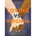 Loving vs. Virginia: A Documentary Novel of the Landmark Civil Rights Case