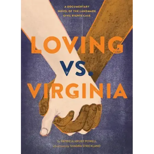 Loving vs. Virginia: A Documentary Novel of the Landmark Civil Rights Case