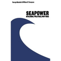 Seapower in Global Politics, 1494-1993