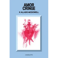 Amor Cringe