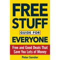 Free Stuff Guide for Everyone Book: Free and Good Deals That Save You Lots of Money