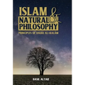 Islam and Natural Philosophy: Principles of Daqīq al-Kalām