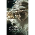 Walking Awake