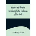 Insights and Heresies Pertaining to the Evolution of the Soul