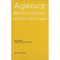 Nebraska Symposium on Motivation, 2001, Volume 48: Agency, Motivation, and the Life Course