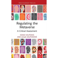Regulating the Metaverse: A Critical Assessment
