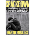 Crackdown: Surviving and Resisting the War on Drugs