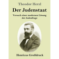 Der Judenstaat (Großdruck): Versuch einer modernen Lösung der Judenfrage