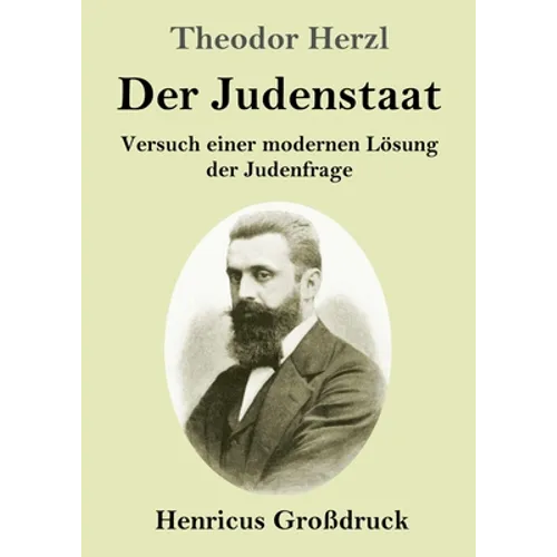Der Judenstaat (Großdruck): Versuch einer modernen Lösung der Judenfrage