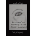 Diaries of the mentally ill and slightly deranged: Turning pain into prosperity