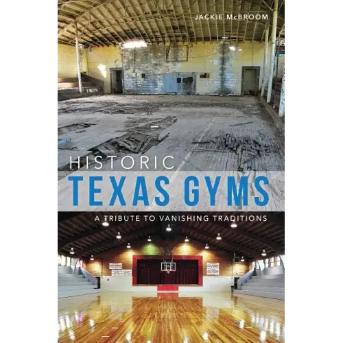Historic Texas Gyms: A Tribute to Vanishing Traditions