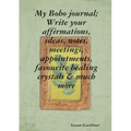 My Boho journal; Write your affirmations, ideas, notes, meetings, appointments, favourite healing crystals & much more