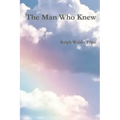The Man Who Knew