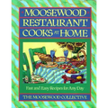 Moosewood Restaurant Cooks at Home: Moosewood Restaurant Cooks at Home