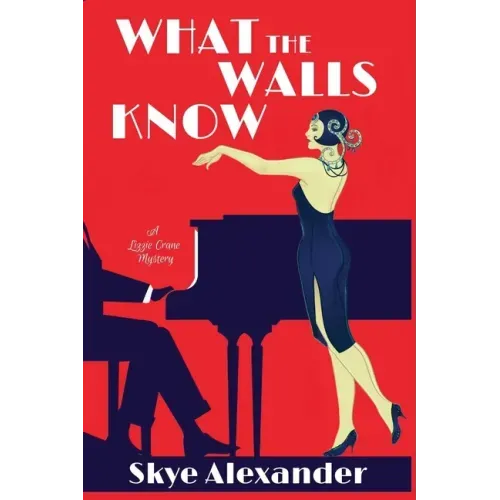 What the Walls Know: A Lizzie Crane Mystery