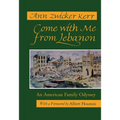 Come with Me from Lebanon: An American Family Odyssey