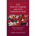 The War on Terror and Terror of War: Bellicose Nationalism versus Peace and Democracy