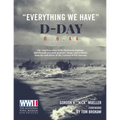 Everything We Have: D-Day 6.6.44