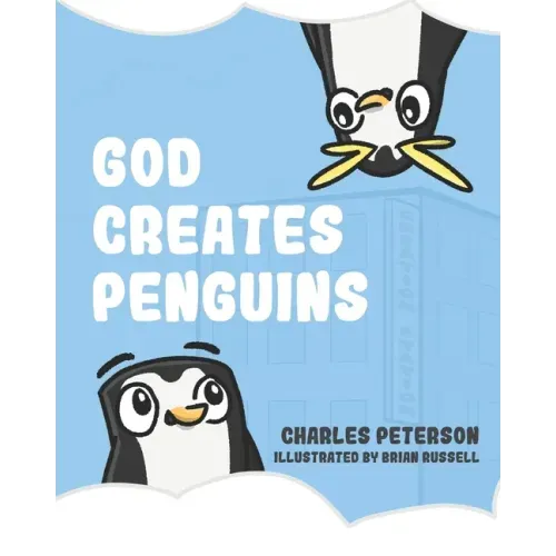God Creates Penguins