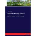 Longworth's American Almanac: New-York Register and City Directory