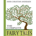 Hans Christian Andersen: The Complete Fairy Tales