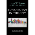 Engagement in the City: How Arts and Culture Impact Development in Urban Areas