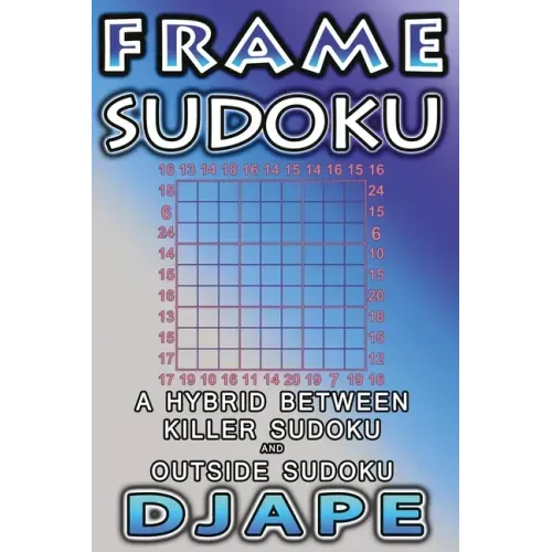 Frame Sudoku: A hybrid between Killer Sudoku and Outside Sudoku