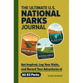 The Ultimate U.S. National Parks Journal: Get Inspired, Log Your Visits, and Record Your Adventures at All 63 Parks