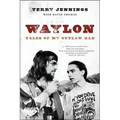 Waylon: Tales of My Outlaw Dad