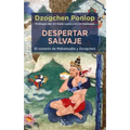 Despertar Salvaje: El Corazón de Mahamudra Y Dzogchen
