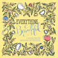 Everything Beautiful: A Coloring Book for Reflection and Inspiration