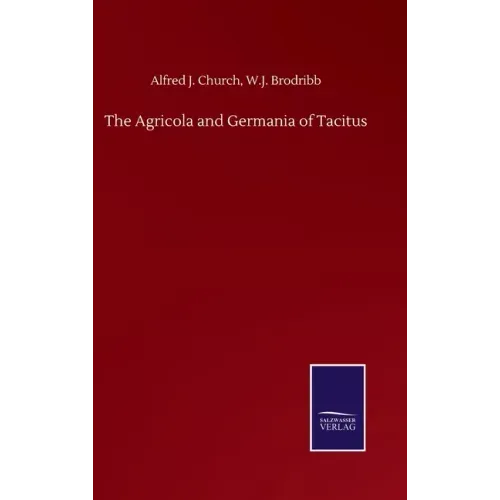 The Agricola and Germania of Tacitus