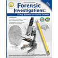 Forensic Investigations, Grades 6 - 8: Using Science to Solve Crimes