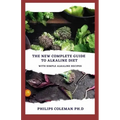 The New Complete Guide to Alkaline Diet: With simple alkaline recipes