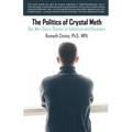 The Politics of Crystal Meth: Gay Men Share Stories of Addiction and Recovery