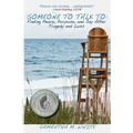Someone to Talk to - Finding Peace, Purpose, and Joy After Tragedy and Loss; A Recipe for Healing from Trauma and Grief