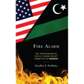 Fire Alarm: The Investigation of the U.S. House Select Committee on Benghazi