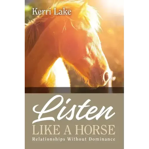 Listen Like A Horse: Relationships Without Dominance