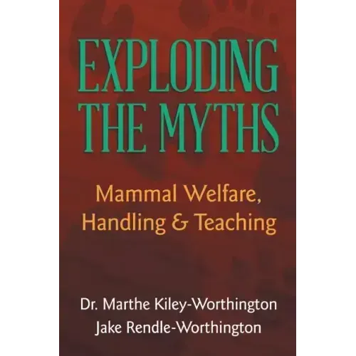 Exploding the Myths: Mammal Welfare, Handling and Teaching