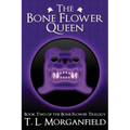 The Bone Flower Queen (The Bone Flower Trilogy Book 2)