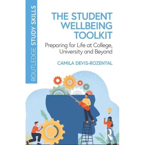 The Student Wellbeing Toolkit: Preparing for Life at College, University and Beyond