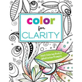 Color for Clarity: Adult Coloring Book & Meditation Prompts