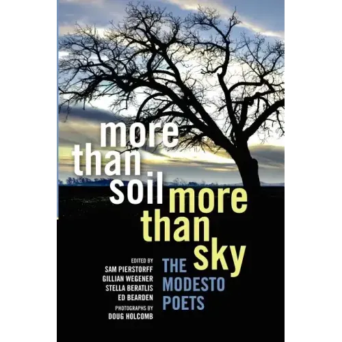 More Than Soil, More Than Sky: The Modesto Poets
