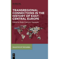 Transregional Connections in the History of East-Central Europe