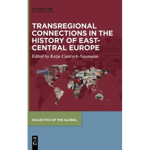 Transregional Connections in the History of East-Central Europe