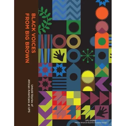 Black Voices from Big Brown: Untold Stories of African Americans at Ups