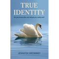 True Identity: Do you know who and whose you really are?
