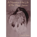 A Narrative of the Life of Mrs. Mary Jemison